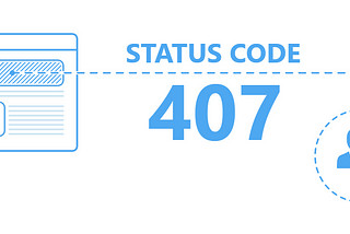 What is HTTP 407 Status Code and How to Fix it