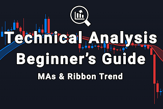 Technical Analysis: Beginner’s Guide & The Ribbon Trend Indicator