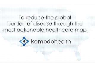 Why I Joined Komodo Health