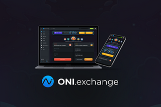 BIG NEWS — ONI.exchange starts now!