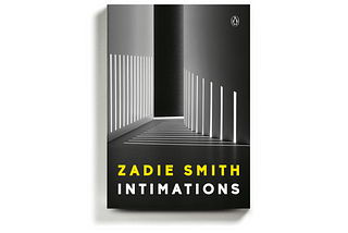 A Review of Zadie Smith’s Intimations