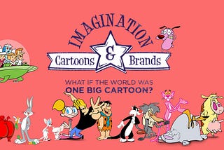 Imagination, cartoons and brands — creative process breakdown