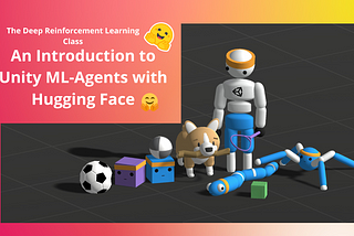 An Introduction to Unity ML-Agents with Hugging Face 🤗