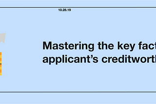 Mastering the key factors in analyzing an applicant’s creditworthiness