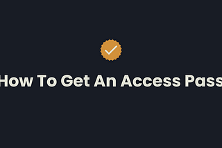 The Ultimate Web3 Learning Experience — How To Get An Access Pass