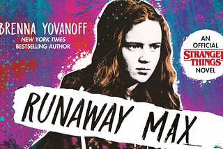 “Runaway Max” Might Be Better than “Stranger Things”