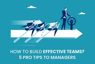 Build Effective Teams