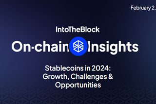 Stablecoins in 2024: Growth, Challenges & Opportunities