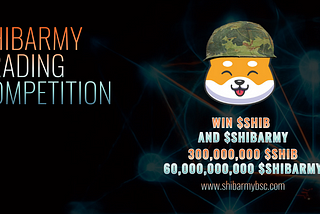 Shibarmy Trading Competition — Win $SHIB and $SHIBARMY by trading