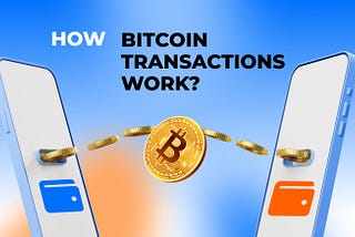 Bitcoin: How transactions work?