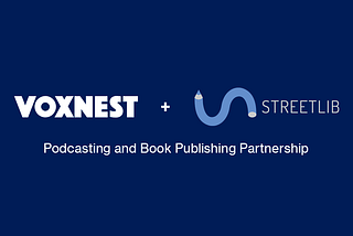 Voxnest’s Spreaker Joins Forces with StreetLib, Strengthening Audio Component of Book Publishing