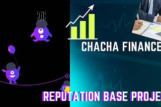 Reputation base project is chacha finance.
