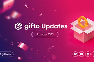 Gifto Monthly Report: January 2023