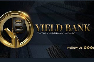 YIELDBANK — Providing the best Defi bank