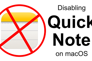 Disabling Quick Note on macOS