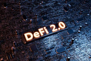 A Deep Dive into DeFi 2.0: How New Protocols Are Changing Finance