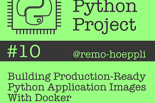 Building Production-Ready Python Application Images with Docker