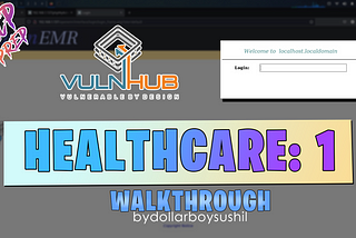 Vulnhub: Healthcare: 1 Walkthrough (OSCP PREP) [by dollarboysushil]