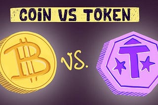 COIN VS TOKEN IN THE BLOCKCHAIN.