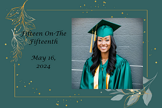 Title image created on Canva Pro and designed to look like a graduation announcement done in a dark teal with gold accents and the image of a young woman in her cap and gown