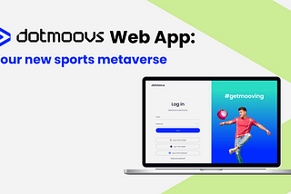 dotmoovs Web App: your new sports metaverse