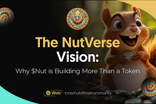 The NutVerse Vision: Why $Nut is Building More Than a Token