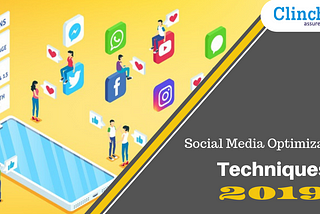 Social Media Optimization Techniques 2019