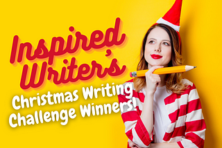 Inspired Writer’s Christmas Challenge Winners Announced!