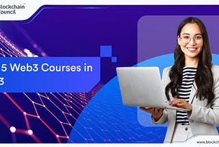 Top 5 Web3 Courses in 2023