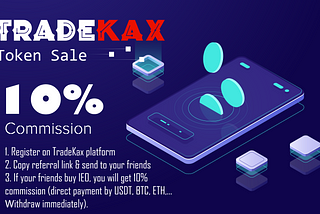 TradeKax Exchange, the first IEO on TradeKax & 10% Commission for IEO