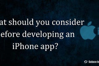 What should you consider before developing an iPhone app?