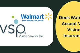 Wondering if Walmart accepts VSP Vision Insurance? Get the latest details on coverage, benefits, and how to use your VSP plan at Walmart Vision Centers. Find out how to maximize savings on eye exams, glasses, and contacts. Read now for everything you need to know!