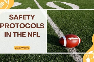 Safety Protocols in the NFL | Craig Warme | Sports