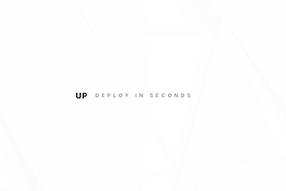 UP: deploy serverless apps in seconds