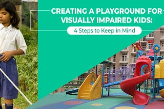 Creating a Playground for Visually Impaired Kids: 4 Steps to Keep in Mind