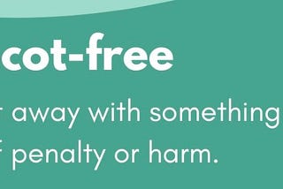 “I Got Away Scot-Free”, Is The Moment You Began To Reduce Yourself.