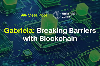 Gabriela: Breaking Barriers with Blockchain