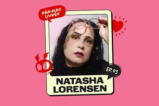 Páginas Livres podcast — Episódio 03: Natasha Lorensen | A escrita de séries e trilogias