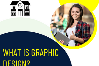 What is Graphic Design?