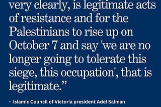 ECAJ image quote of Adel Salman saying “What we don’t denounce, very clearly, is legitimate acts of resistance and for the Palestinians to rise up on October 7 and say we are no longer going to tolerate this siege, this occupation, that is legitimate.”