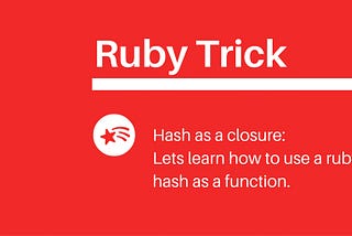 Ruby trick: hash as a closure