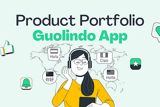 Guolindo Language Learning App: Personalized and Immersive Language Education