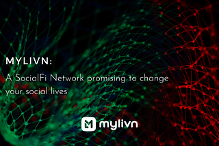 SocialFi And The Role Of Mylivn
