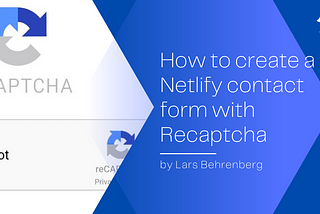How to create a Contact Form with Recaptcha hosted on Netlify