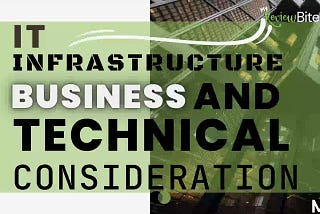 IT Infrastructure Business And Technical Considerations “ MyReviewBites