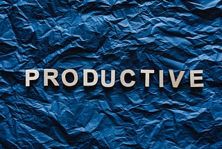 How to be more productive in life?