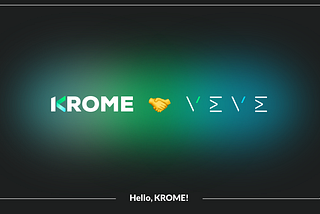 KROME & VEVE Partnership