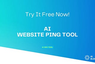 💥 Ping Websites to Google Instantly with this AI Tool