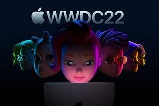 High Hopes For WWDC 2022