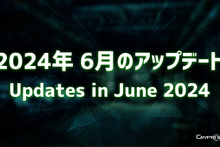 CryptoSpells updates June 2024